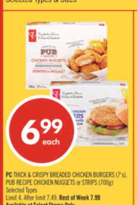 PC THICK & CRISPY BREADED CHICKEN BURGERS (7's), PUB RECIPE CHICKEN NUGGETS or STRIPS (700g)