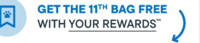 GET THE 11TH BAG FREE WITH YOUR REWARDS™