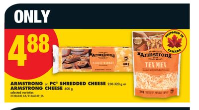 ARMSTRONG or PC® SHREDDED CHEESE 250-320 G or ARMSTRONG CHEESE, 400 G