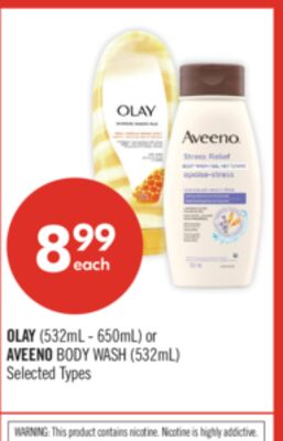 OLAY (532mL - 650mL) or AVEENO BODY WASH (532mL)