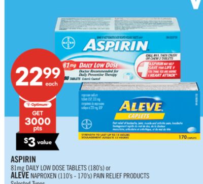 ASPIRIN 81 mg DAILY LOW DOSE TABLETS 180'S or ALEVE NAPROXEN 110's - 170's PAIN RELIEF PRODUCTS