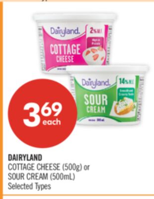 DAIRYLAND COTTAGE CHEESE (500g) or SOUR CREAM (500mL)