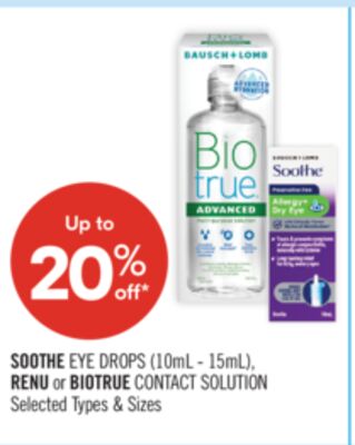 SOOTHE EYE DROPS (10mL - 15mL), RENU or BIOTRUE CONTACT SOLUTION