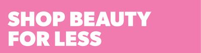 Shop Beauty for Less