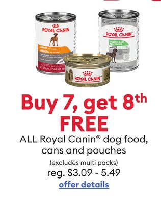 Buy 7, get 8th FREE ALL Royal Canin® cat food cans and pouches (excludes multi packs)