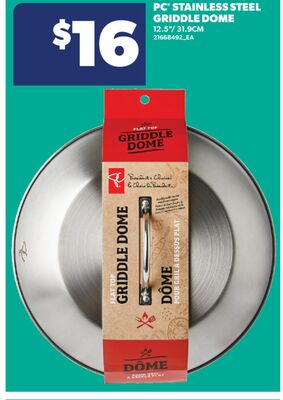 PC® STAINLESS STEEL GRIDDLE DOME