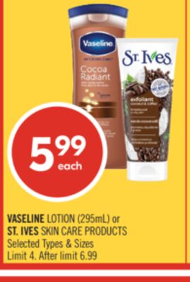VASELINE LOTION (295mL) or ST.IVES SKIN CARE PRODUCTION