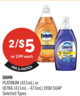 DAWN PLATINUM (431mL) or ULTRA (431mL - 473mL) DISH SOAP