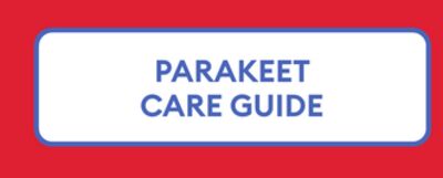 PARAKEET CARE GUIDE