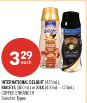 INTERNATIONAL DELIGHT (425mL), BAILEYS (400mL) or SILK (450mL - 473mL) COFFEE ENHANCER