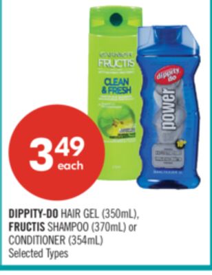 DIPPITY-DO HAIR GEL (350mL), FRUCTIS SHAMPOO (370mL) or CONDITIONER (354mL)