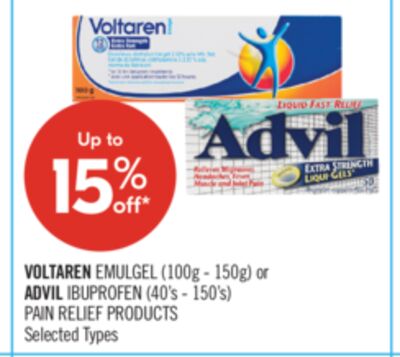 VOLTAREN EMULGEL (100g - 150g) or ADVIL IBUPROFEN (40's - 150'$) PAIN RELIEF PRODUCTS