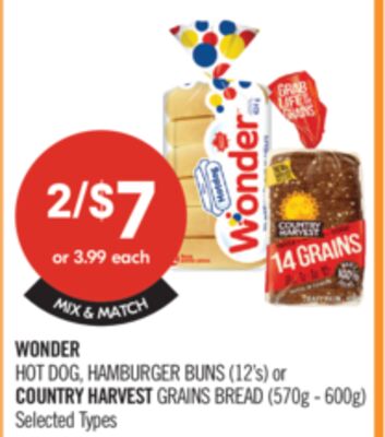 WONDER HOT DOG, HAMBURGER BUNS (12's) or COUNTRY HARVEST GRAINS BREAD (570g - 600g)