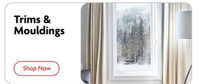 Shop Now Trims & Mouldings