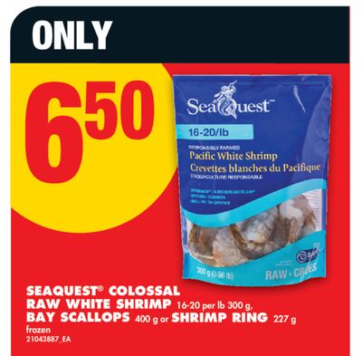 SEAQUEST® COLOSSAL RAW WHITE SHRIMP, 16-20 PER LB, 300 G, BAY SCALLOPS, 400 G OR SHRIMP RING, 227 G