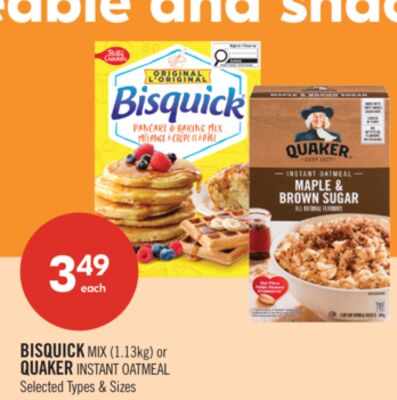 BISQUICK MIX (1.13kg) or QUAKER INSTANT OATMEAL
