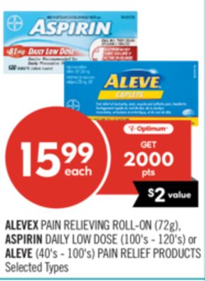 ALEVEX PAIN RELIEVING ROLL-ON (72g), ASPIRIN DAILY LOW DOSE (100's - 120's) or ALEVE (40's - 100's) PAIN RELIEF PRODUCTS