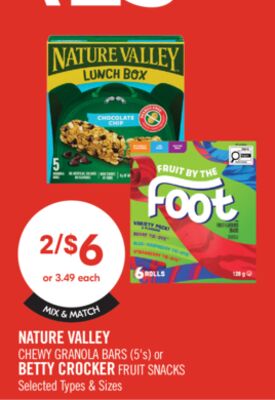 NATURE VALLEY CHEWY GRANOLA BARS (5's) or BETTY CROCKER FRUIT SNACKS