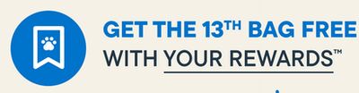 GET THE 13TH BAG FREE WITH YOUR REWARDS™