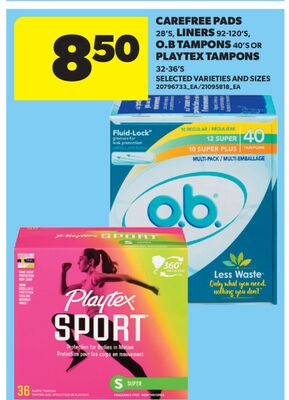 CAREFREE PADS 28'S, LINERS 92-120'S, O. B TAMPONS 40'S OR PLAYTEX TAMPONS 32-36'S