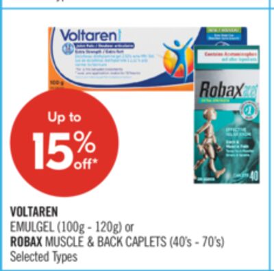 VOLTAREN EMULGEL (100g - 120g) or ROBAX MUSCLE & BACK CAPLETS (40's - 70's)